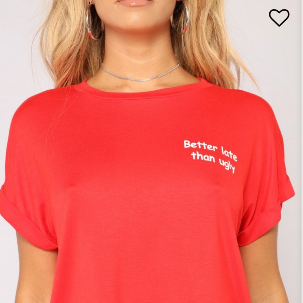 “Better Late Than Ugly” Tee